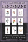 Image for The Language of Lenormand : A Practical Guide for Everyday Divination