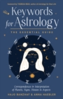 Image for Keywords for Astrology : The Essential Guide to Correspondences and Interpretation of Planets, Signs, Houses, and Aspects