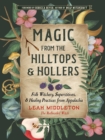 Image for Magic from the Hilltops and Hollers