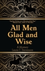 Image for All Men Glad and Wise : A Mystery