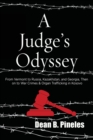 Image for A Judge&#39;s Odyssey : From Vermont to Russia, Kazakhstan, and Georgia, Then on to War Crimes and Organ Trafficking in Kosovo