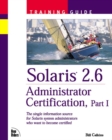 Image for Solaris 2.6 Adminstrator Certification Training Guide, Part I