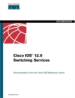 Image for Cisco IOS 12.0 Switching Services