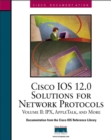 Image for Cisco IOS 12.0 solutions for network protocolsVol. 2: IPX, Appletalk and more : v.2 : IPX, Appletalk and More