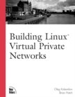 Image for Building Linux Virtual Private Networks (VPNs)