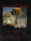 Image for Ancient Preludes : World Prehistory from the Perspectives of Archaeology, Geology, and Paleoecology