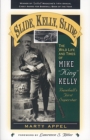 Image for Slide, Kelly, Slide : The Wild Life and Times of Mike King Kelly