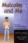 Image for Malcolm and Me : How to Use the Baldrige Process to Improve Your School