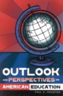 Image for Outlook and Perspectives on American Education