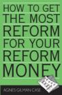 Image for How to Get the Most Reform for Your Reform Money