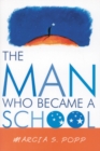Image for The Man Who Became A School