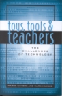 Image for Toys, Tools &amp; Teachers : The Challenges of Technology