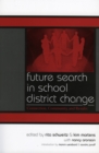 Image for Future Search in School District Change : Connection, Community, and Results