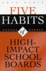 Image for Five Habits of High-Impact School Boards