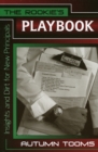 Image for The Rookie&#39;s Playbook : Insights and Dirt for New Principals