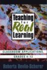 Image for Teaching for Real Learning : Classroom Applications, Grades 4-12