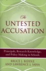 Image for The Untested Accusation : Principals, Research Knowledge, and Policy Making in Schools