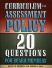 Image for Curriculum and Assessment Policy : 20 Questions for Board Members