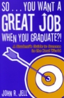 Image for So...You Want a Great Job When You Graduate