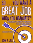 Image for So... You Want a Great Job When You Graduate