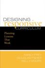 Image for Designing Responsive Curriculum : Planning Lessons That Work