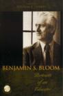 Image for Benjamin S. Bloom : Portraits of an Educator
