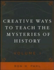 Image for Creative Ways to Teach the Mysteries of History