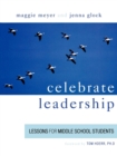 Image for Celebrate Leadership : Lessons for Middle School Students