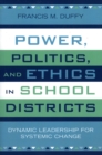 Image for Power, Politics, and Ethics in School Districts