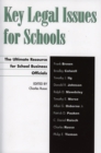 Image for Key Legal Issues for Schools : The Ultimate Resource for School Business Officials