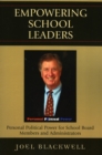 Image for Empowering School Leaders : Personal Political Power for School Board Members and Administrators