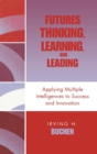 Image for Futures Thinking, Learning, and Leading