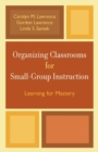 Image for Organizing Classrooms for Small-Group Instruction