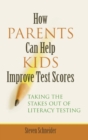 Image for How Parents Can Help Kids Improve Test Scores : Taking the Stakes Out of Literacy Testing