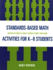 Image for Standards-Based Math Activities for K-8 Students : Meeting the Needs of Today&#39;s Diverse Student Population
