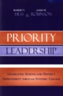 Image for Priority Leadership : Generating School and District Improvement through Systemic Change