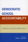 Image for Democratic School Accountability : A Model for School Improvement