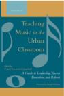 Image for Teaching Music in the Urban Classroom Set