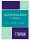 Image for General Music Today Yearbook : Fall 2005-Spring 2006