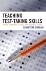 Image for Teaching Test-Taking Skills : Proven Techniques to Boost Your Student&#39;s Scores