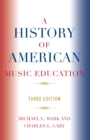 Image for A History of American Music Education