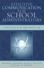 Image for Effective Communication for School Administrators : A Necessity in an Information Age
