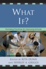 Image for What If? : Promising Practices For Improving Schools