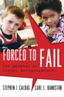 Image for Forced to Fail : The Paradox of School Desegregation