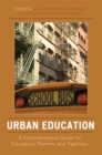 Image for Urban Education : A Comprehensive Guide for Educators, Parents, and Teachers