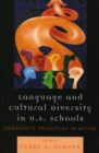 Image for Language and Cultural Diversity in U.S. Schools : Democratic Principles in Action