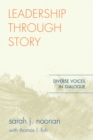Image for Leadership through Story : Diverse Voices in Dialogue