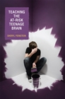Image for Teaching the At-Risk Teenage Brain