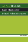 Image for All New Real-Life Case Studies for School Administrators