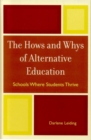 Image for The Hows and Whys of Alternative Education : Schools Where Students Thrive